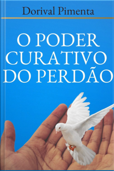 O Poder Curativo Do Perdão