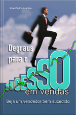 Degraus Para O Sucesso Em Vendas