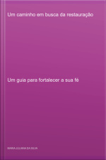 Um Caminho Em Busca Da Restauração