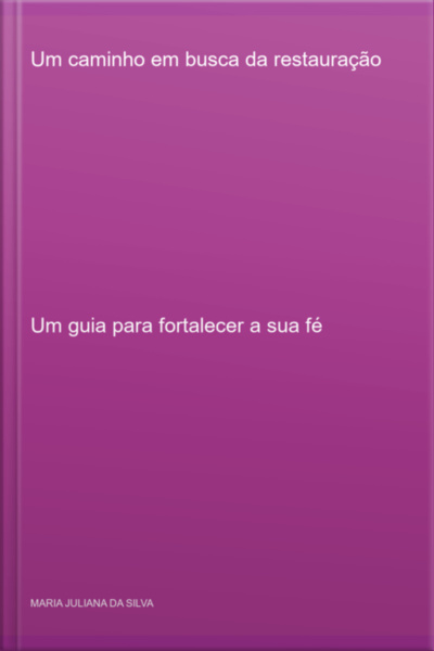 Um Caminho Em Busca Da Restauração