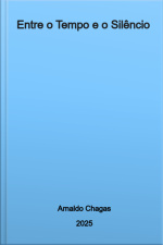 Entre O Tempo E O Silêncio