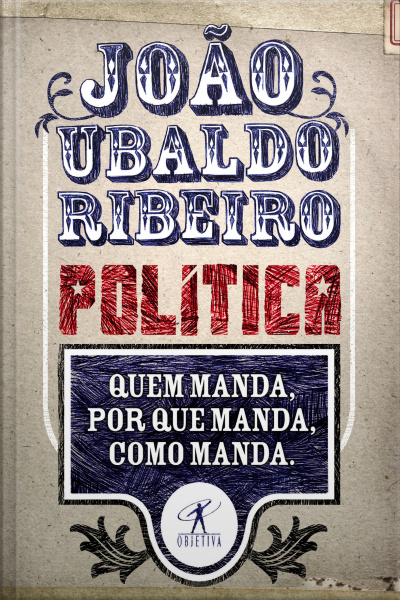Política: Quem Manda, Por Que Manda, Como Manda