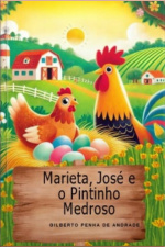 Marieta ,josé E O Pintinho Medroso