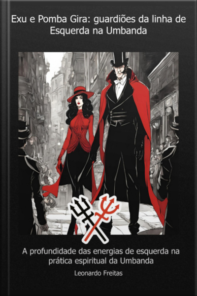 Exu E Pomba Gira: Guardiões Da Linha De Esquerda Na Umbanda