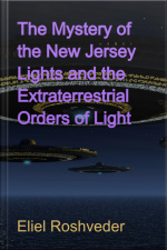 The Mystery Of The New Jersey Lights And The Extraterrestrial Orders Of Light