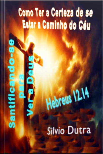 Como Ter A Certeza De Se Estar A Caminho Do Céu