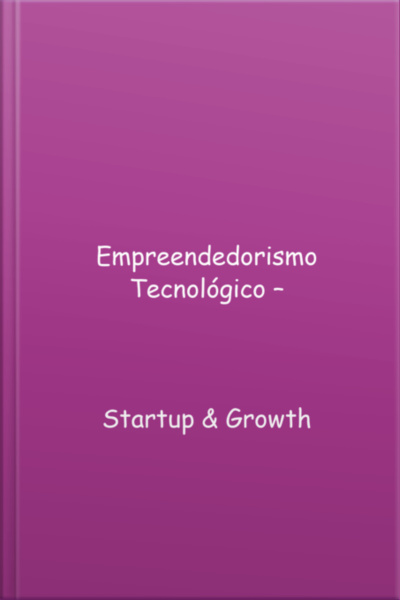 Empreendedorismo Tecnológico – Start-up  Growth