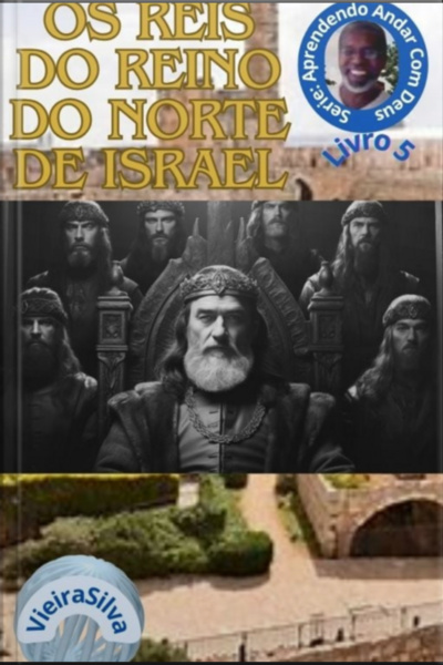 Os Reis Do Reino Do Norte De Israel