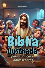 Bíblia Ilustrada Para Crianças E Adolescentes