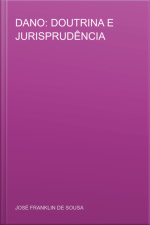 Dano: Doutrina E Jurisprudência