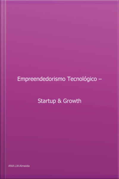 Empreendedorismo Tecnológico – Start-up  Growth