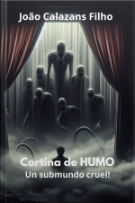 Cortina De Humo - Un Submundo Cruel!