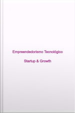 Empreendedorismo Tecnológico – Start-up  Growth