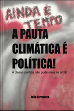 A Pauta Climática É Política!