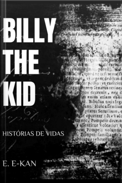 História De Vidas: Billy The Kid