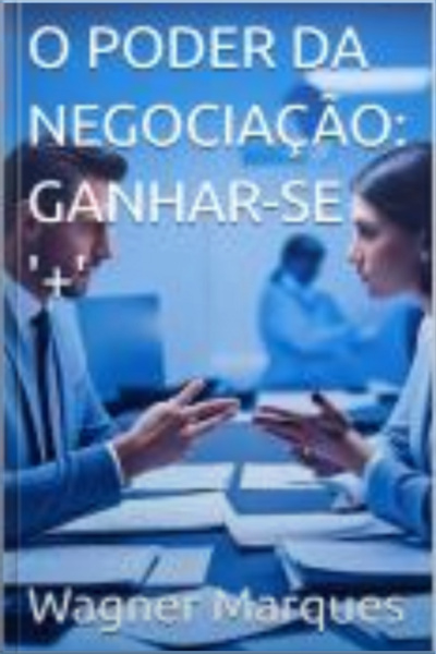 O Poder Da Negociação: Ganhar-se +