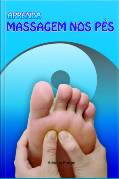 Aprenda Massagem Nos Pés