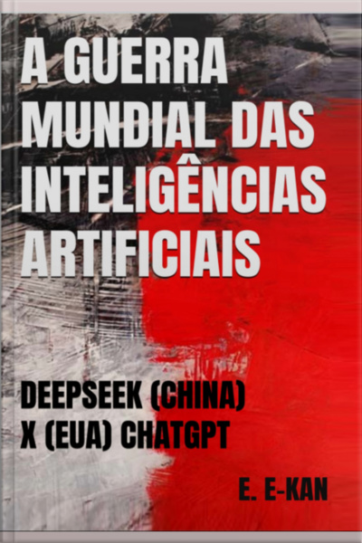 A Guerra Mundial Das Ia´s: Deepseek X Chatgpt