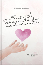 Coleção Cura Ancestral Psicanálise Com Os Orixás Nanã: A Terapeuta Do Inconsciente