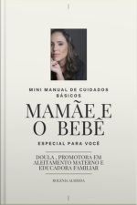 Mini Manual De Cuidados Basicos Mamãe E Bebê