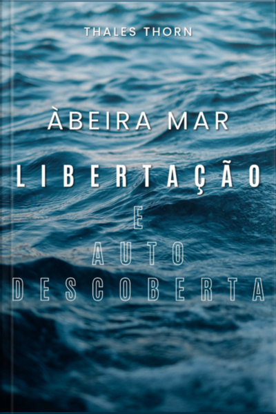 À Beira Mar: Libertação E Autodescoberta