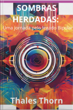 Sombras Herdadas: Uma Jornada Pelo Legado Bipolar