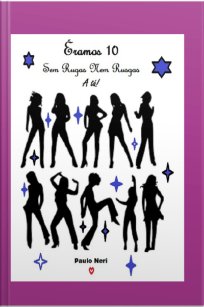 Éramos 10. Sem Rugas Nem Rusgas. A Tá!
