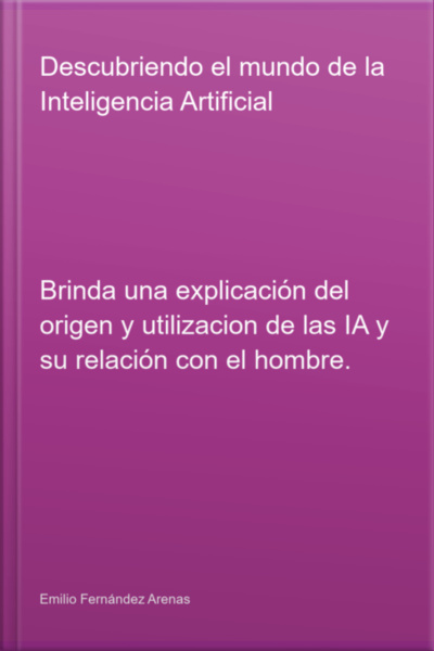 Descubriendo El Mundo De La Inteligencia Artificial