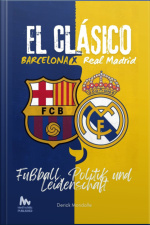 el Clásico Barcelona Vs. Real Madrid