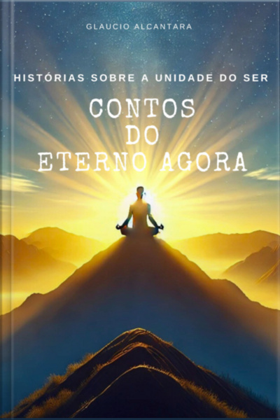 Contos Do Eterno Agora