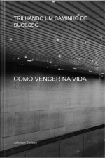 Trilhando Um Caminho De Sucesso