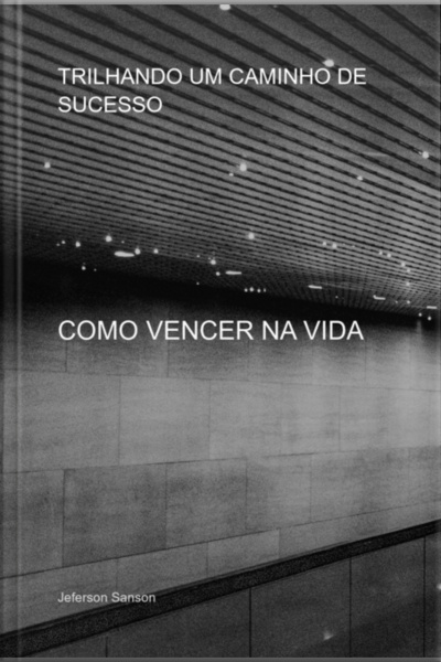 Trilhando Um Caminho De Sucesso