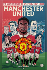 Manchester United Die Geschichte Eines Unsterblichen Erbes