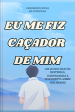 Eu Me Fiz Caçador De Mim