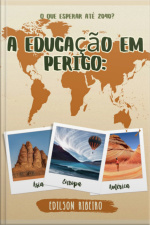 A Educação Em Perigo: