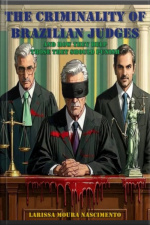 The Criminality Of Brazilian Judges