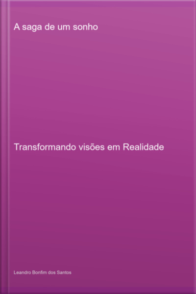 A Saga De Um Sonho