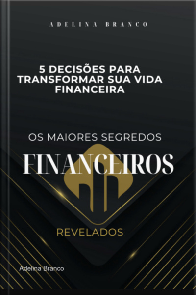 5 Decisões Para Transformar Sua Vida Financeira