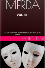 Merda - Textos Teatrais Para Pequenos Grupos
