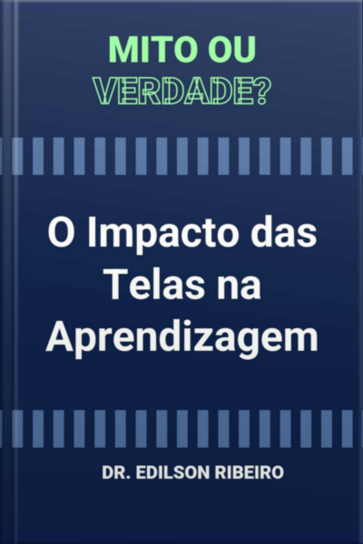O Impacto Das Telas Na Aprendizagem
