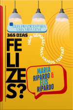 Guia Prático Para Uma Vida Leve! 365 Dias Felizes?