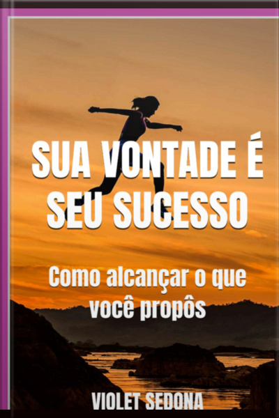 Sua Vontade É Seu Sucesso