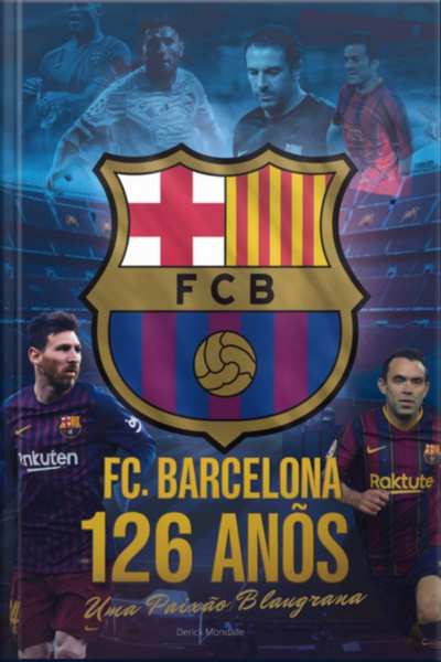 Fc Barcelona 126 Años De Pasión Blaugrana
