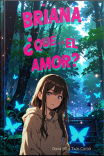 Briana ¿qué Es El Amor?