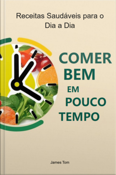 Comer Bem Em Pouco Tempo