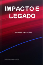 Impacto E Legado