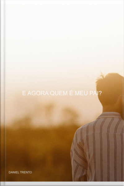 E Agora Quem É Meu Pai?