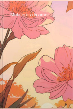 Metáforas Do Amor
