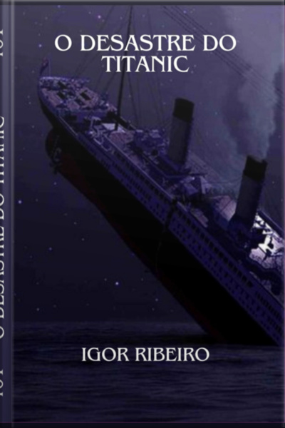 O Desastre Do Titanic
