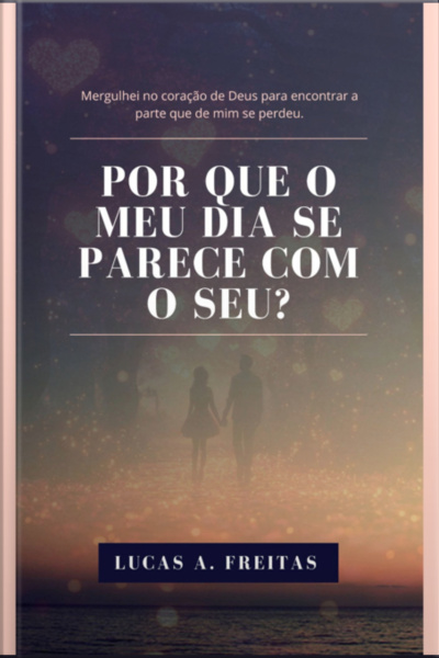 Por Que O Meu Dia Se Parece Com O Seu?